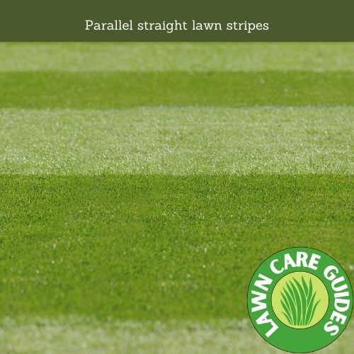 Parallel straight lawn stripes