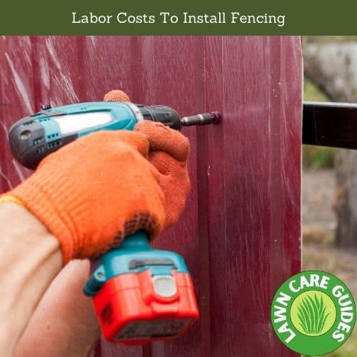 Labor Costs To Install Fencing
